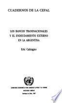 Los bancos transnacionales y el endeudamiento externo en la Argentina