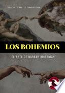 Los Bohemios: El Arte de Narrar Historias. Vol.1
