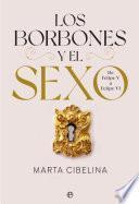 Los Borbones y el sexo