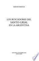 Los buscadores del Santo Grial en la Argentina