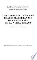 Los caballeros de las Reales Maestranzas de Caballería en la Nueva España