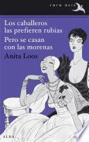 Los caballeros las prefieren rubias. Pero se casan con las morenas.