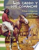 Los caddo y los comanche: Tribus indígenas americanas de Texas (The Caddo and Comanche: American Indians Tribes in Texas) 6-Pack