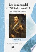 Los caminos del General Lavalle