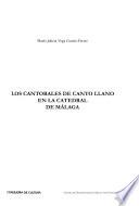 Los cantorales de Canto llano en la Catedral de Málaga