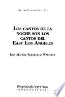 Los cantos de la noche son los canto del East Los Angeles