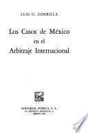 Los casos de México en el arbitraje internacional