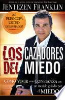 Los cazadores del miedo