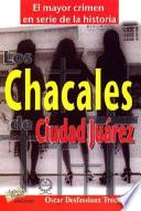 Los chacales de Ciudad Juárez