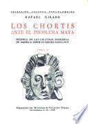 Los chortís ante el problema maya