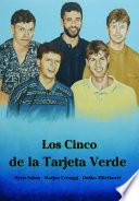 Los Cinco de la Tarjeta Verde