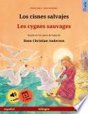Los cisnes salvajes – Les cygnes sauvages (español – francés)
