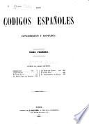 Los codigos españoles concordados y anotados: Introducción. Liber judicum. El fuero juzgo. El fuero viejo de Castilla. Las leyes de estilo. El fuero real. El ordenamiento de Alcalá