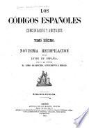 Los códigos españoles concordados y anotados: Novisima recopilacion de las leyes de España, Suplemento é indices