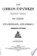Los códigos españoles concordados y anotados ...: Nueva recopilacion. Autos acordados. Ordenansas de Bilbao