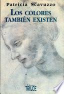 Los colores tambíen existen
