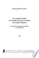 Los comportamientos de la familia urbana en la Galicia del Antiguo Régimen