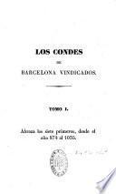 Los Condes de Barcelona vindicados, y cronologia y genealogia de los reyes de España considerados como soberanos independientes de su marca