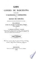 Los Condes De Barcelona Vindicados, Y Cronologia Y Genealogia De Los Reyes De España