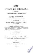Los condes de Barcelona vindicados, y gronologia y genealogia de los reyes de Espanã considerados como soberanos independientes de su marca