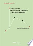 Los contratos de utilización del buque y el seguro marítimo