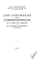 Los contratos por correspondencia en el Código civil argentino y en el derecho internacional privado