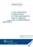 Los contratos vinculados (tying agreements) en el derecho de la competencia
