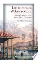 Los contratos Webster-Mora y las implicaciones sobre Costa Rica y Nicaragua