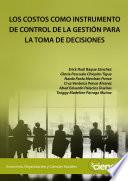 LOS COSTOS COMO INSTRUMENTO DE CONTROL DE LA GESTIÓN PARA LA TOMA DE DECISIONES