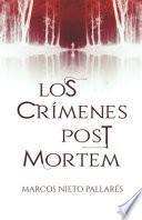 Los Crímenes Post Mortem