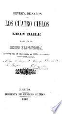 Los cuatro cielos. Gran baile dado en la Sociedad de la Fraternidad la noche del 13 de febrero de 1863, etc