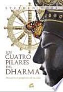 Los cuatro pilares del dharma : descubre el propósito de tu vida