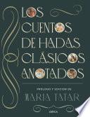 Los cuentos de hadas clásicos anotados