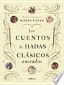Los cuentos de hadas clásicos anotados