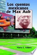 Los cuentos mexicanos de Max Aub