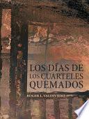 Los D as de Los Cuarteles Quemados