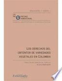 Los derechos del obtentor de variedades vegetales en Colombia