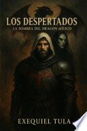 LOS DESPERTADOS - LA SOMBRA DEL DRAGON MITICO