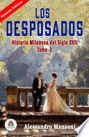 Los Desposados: Historia Milanesa Del Siglo Xvii - Tomo 2 de Alessandro Manzoni