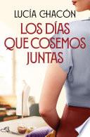 Los días que cosemos juntas (Siete agujas de coser 2)