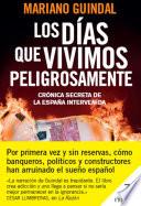 Los días que vivimos peligrosamente