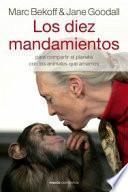 Los diez mandamientos : para compartir el planeta con los animales que amamos