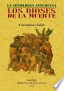 LOS DIOSES DE LA MUERTE. LA MITOLOGIA ASTURIANA