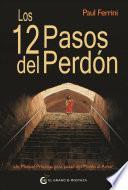 Los Doce Pasos Del Perdon