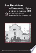 Los dominicos en Hispanoamérica y Filipinas a raíz de la Guerra de 1898