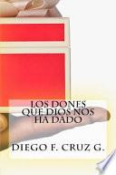 Los Dones Que Dios Nos Ha Dado