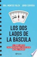 Los dos lados de la báscula : el primer libro de coaching nutricional escrito entre doctora y paciente