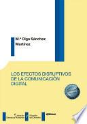 Los efectos disruptivos de la comunicación digital