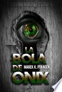 Los Elementales: La bola de ónix - Libro de fantasía y de magia, juvenil, de terror, de ciencia ficción y de suspenso