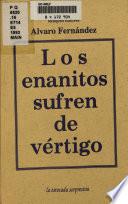 Los enanitos sufren de vértigo